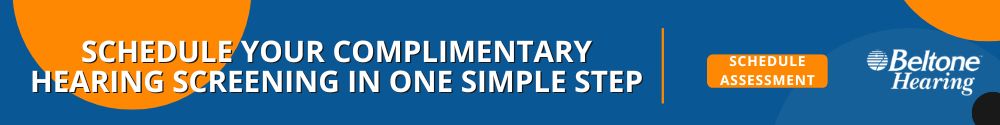 What Are The First Signs Of Hearing Loss CTA Schedule your complimentary hearing screening in one simple step
