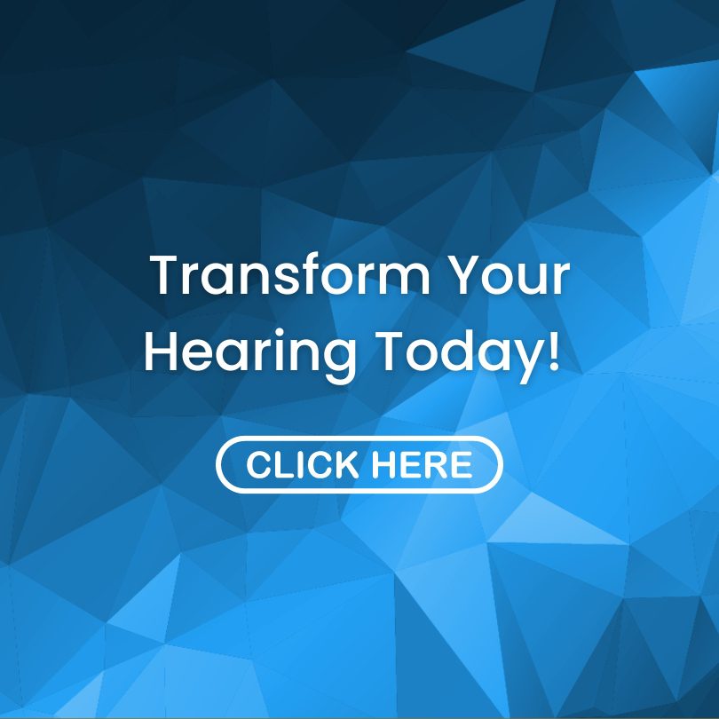 Transform Your Hearing Today! Transform Your Hearing Today!