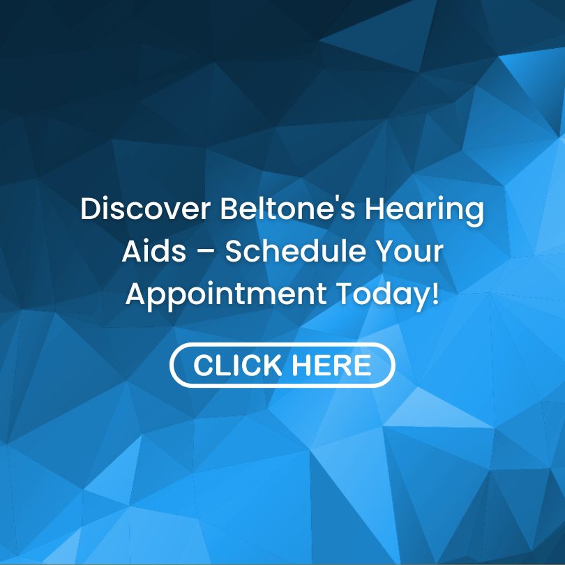 Discover Beltone's Hearing Aids—Schedule Your Appointment Today! 